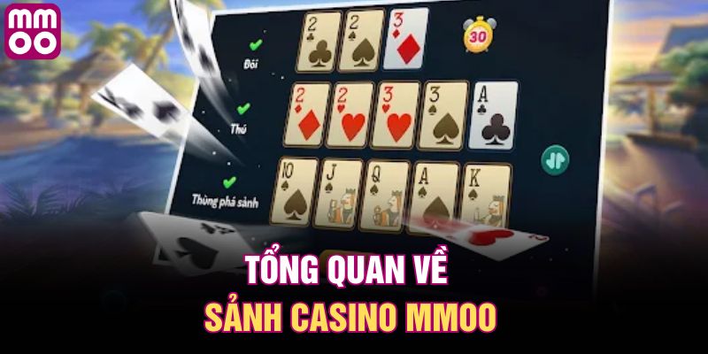 Tổng quan về sảnh casino MMOO