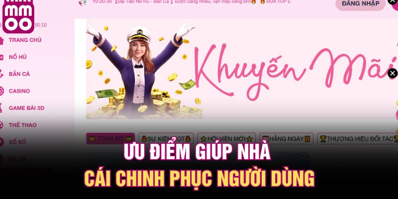 Ưu điểm giúp nhà cái chinh phục khách hàng